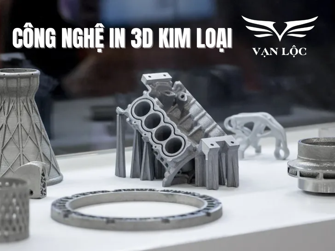 công nghệ in 3d kim loại là gì